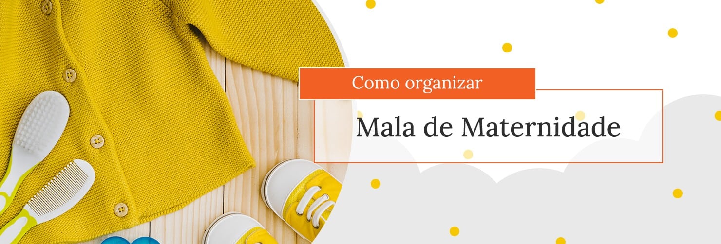 Como organizar mala de maternidade